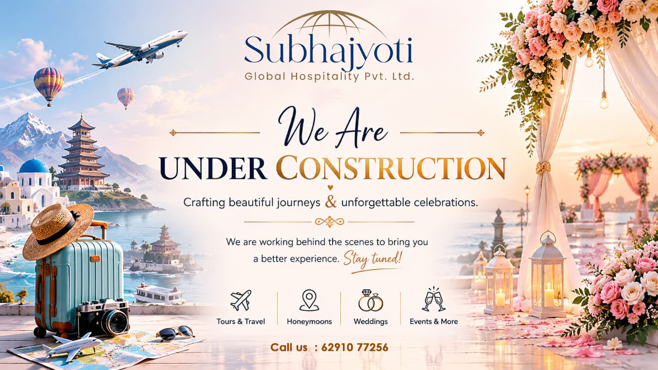 Subhajyoti Global Hospitality Pvt. Ltd. — We are under construction. Crafting beautiful journeys & unforgettable celebrations.